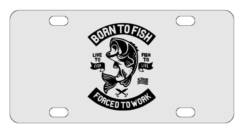 Born to Fish License Plate – Custom Creations