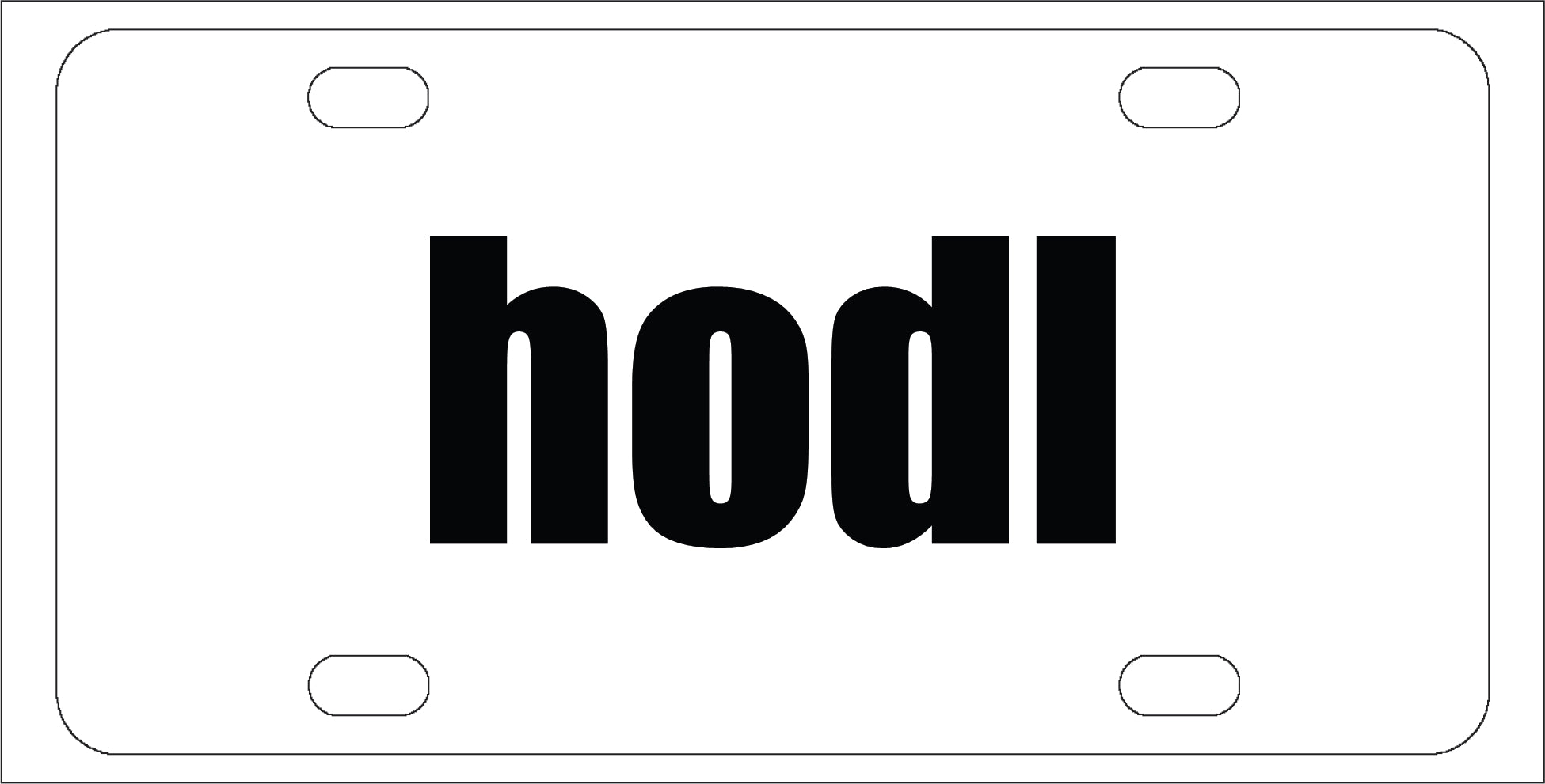 Hodl - Funny License Plate - Front Bumper