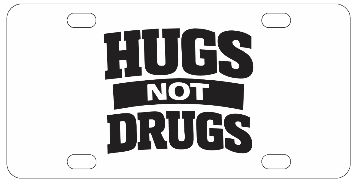 Recovery - Hugs Not Drugs - License Plate