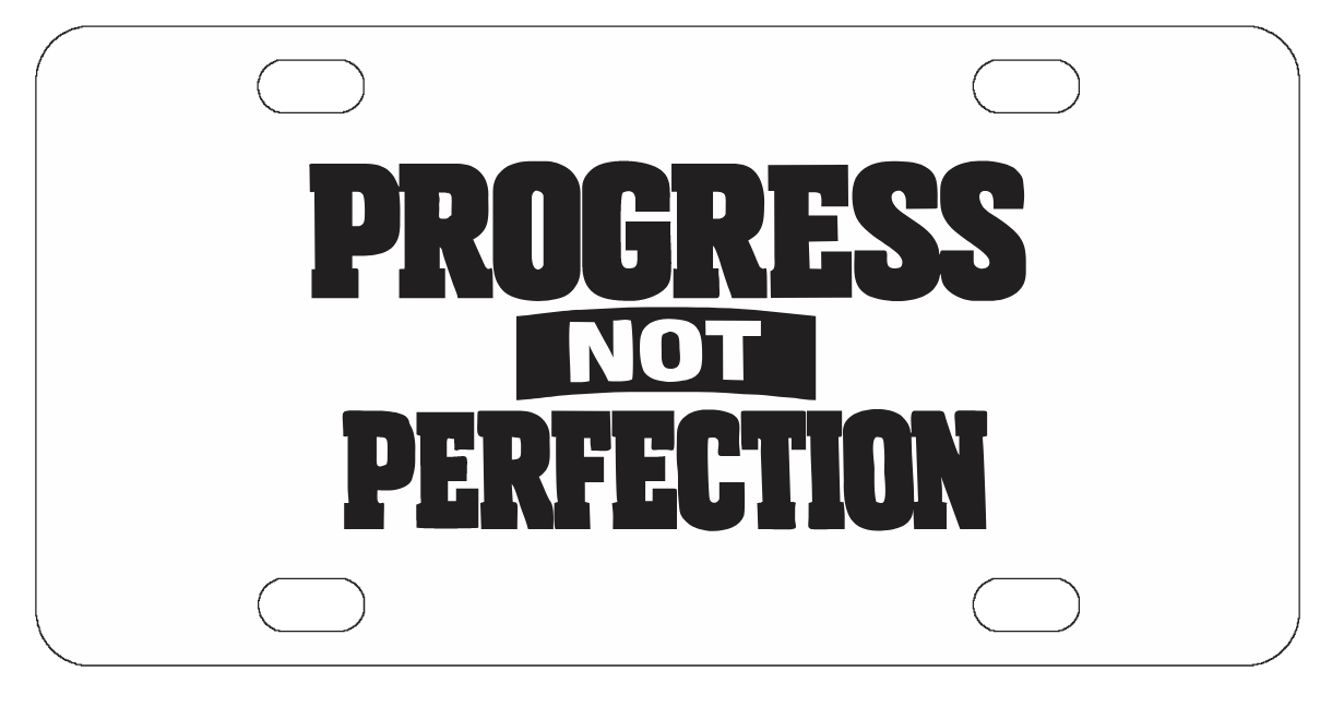 Recovery - Progress Not Perfection - License Plate