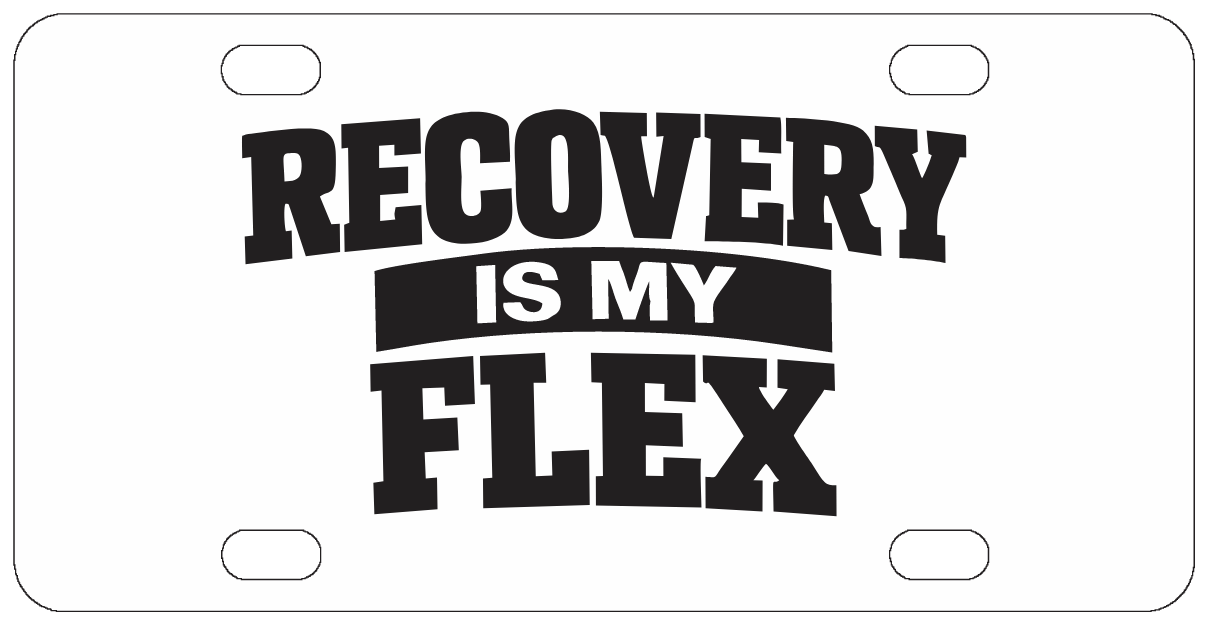 Recovery - Recovery Is My Flex - License Plate