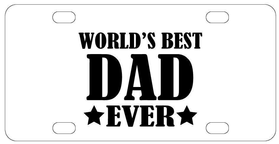 World's Best Dad Ever License Plate