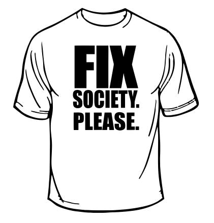 Fix Society T-Shirt