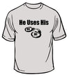 He Uses His Handcuffs On Me Police T-Shirt