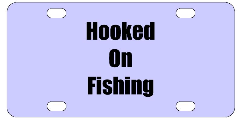 Hooked On Fishing License Plate