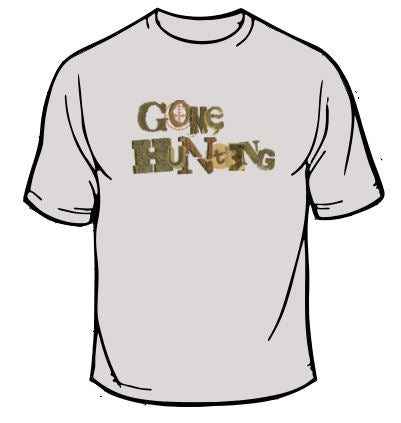 Gone Hunting Hunting T-Shirt