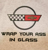 Corvette Wrap Your Ass In Glass T-Shirt
