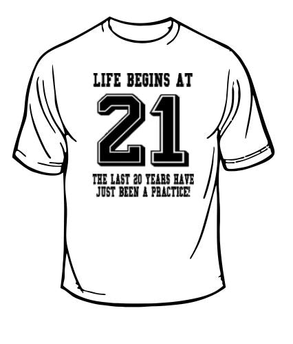 Life Begins At 21 Birthday T-shirt