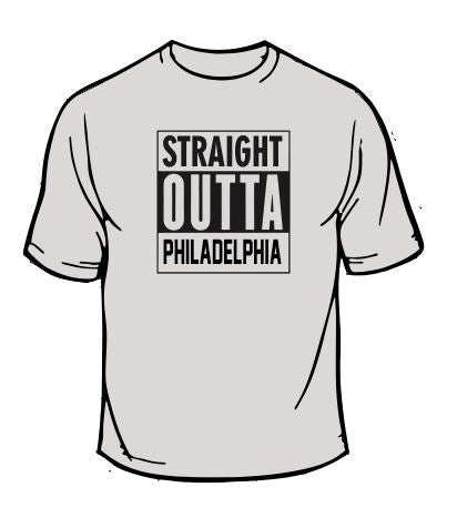 Straight Outta Philadelphia T-Shirt