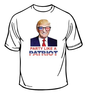 Trump Party Like A Patriot T-Shirt