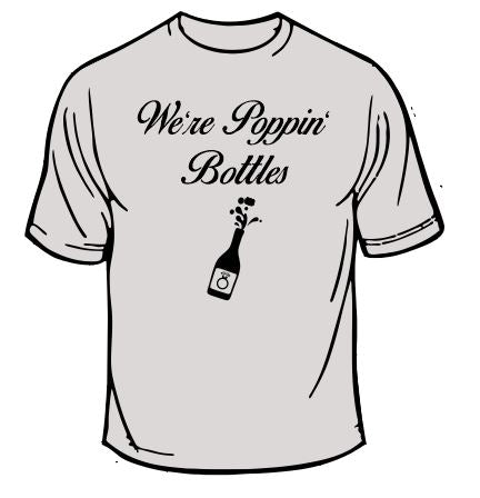 We're Popping Bottles Wedding T-Shirt