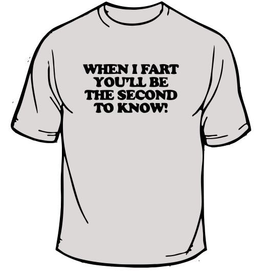 When I Fart T-Shirt