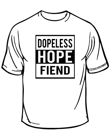 Dopeless Hope Fiend Recovery T-shirt