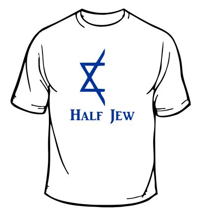 Half Jew T-Shirt