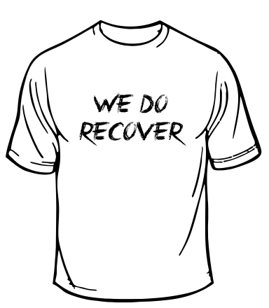 We Do Recover Recovery T-shirt